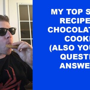 ??? MY TOP SECRET RECIPE for chocolate chip cookies Also YOUR SEO Questions Answered ???