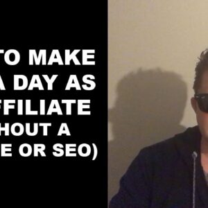 How To Make $200 A Day As An Affiliate (Without A Website Or SEO)
