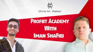 Iman Shafiei on The Profiit Academy With Chris M. Walker