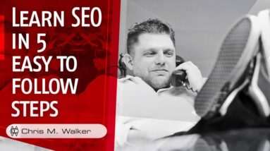 Learn SEO: How To Learn SEO (Or Anything Else) In 5 Easy Steps