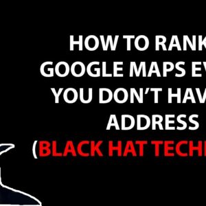 How To Rank In Google Maps Without An Address (They Didn't Want This Revealed)