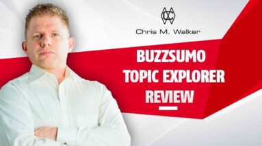 Buzzsumo Topic Explorer Review - The Last Content Research Tool You Will Ever Need?