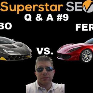 Should I get A Lambo Or A Ferrari? (Superstar SEO Q & A)
