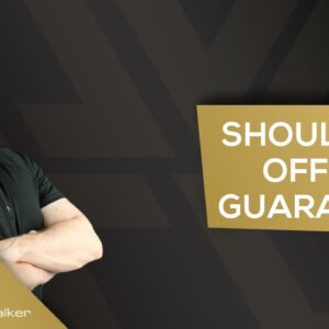 Should You Offer A Guarantee? (Probably Not)