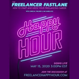 The Freelancer Fastlane Happy Hour 5/15/2020
