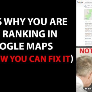 This Is Why You Are Not Ranking In Google Maps (And How You Can Fix It)