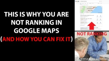 This Is Why You Are Not Ranking In Google Maps (And How You Can Fix It)