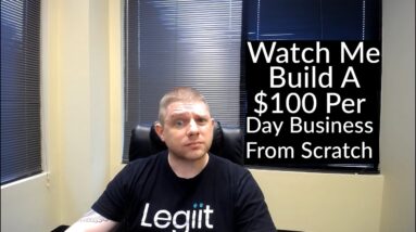 Watch Me Build A $100 A Day Business From Scratch