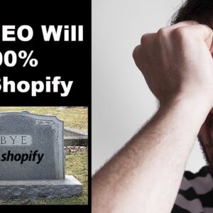 Why SEO Will 100% Kill Shopify