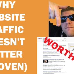 Why Website Traffic Doesn't Matter