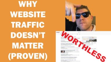 Why Website Traffic Doesn't Matter