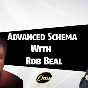 Advanced Schema For SEO With Rob Beal