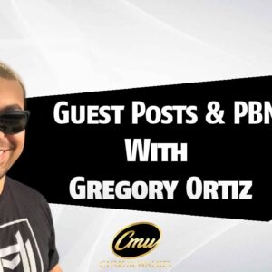 Gregory Ortiz | Special Guest Talks Guest Posts, PBNs and More