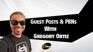 Gregory Ortiz | Special Guest Talks Guest Posts, PBNs and More