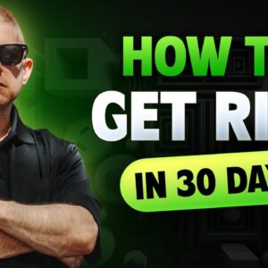 How To Get Rich In 30 Days (And Why You Won't Do It)