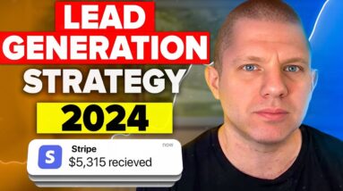 The Best Lead Generation Strategy For 2024 (GUIDE)