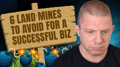 6 Land Mines to Avoid for a Successful Biz