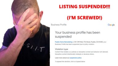 MY GBP LISTING GOT SUSPENDED! (I'M SCREWED!!!!!)