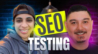 SEO Testing & How To Do It Right With Moon R. Hussain & Kyle Sabraw