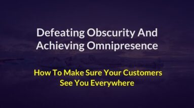How To Make Sure Your Customers See You Everywhere 10 How To Make Sure Your Customers See You Everywhere