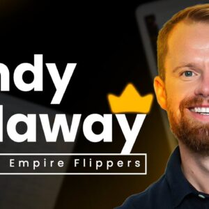 How To Sell An Online Business With Empire Flippers CEO Andy Allaway